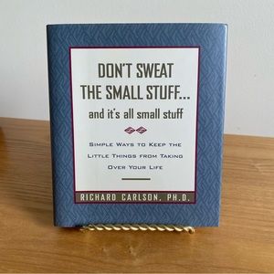 Don't Sweat the Small Stuff... and It's All Small Stuff / Richard Carlson 1997